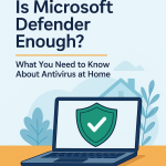 laptop with green shield icon showing Microsoft Defender for home antivirus protection